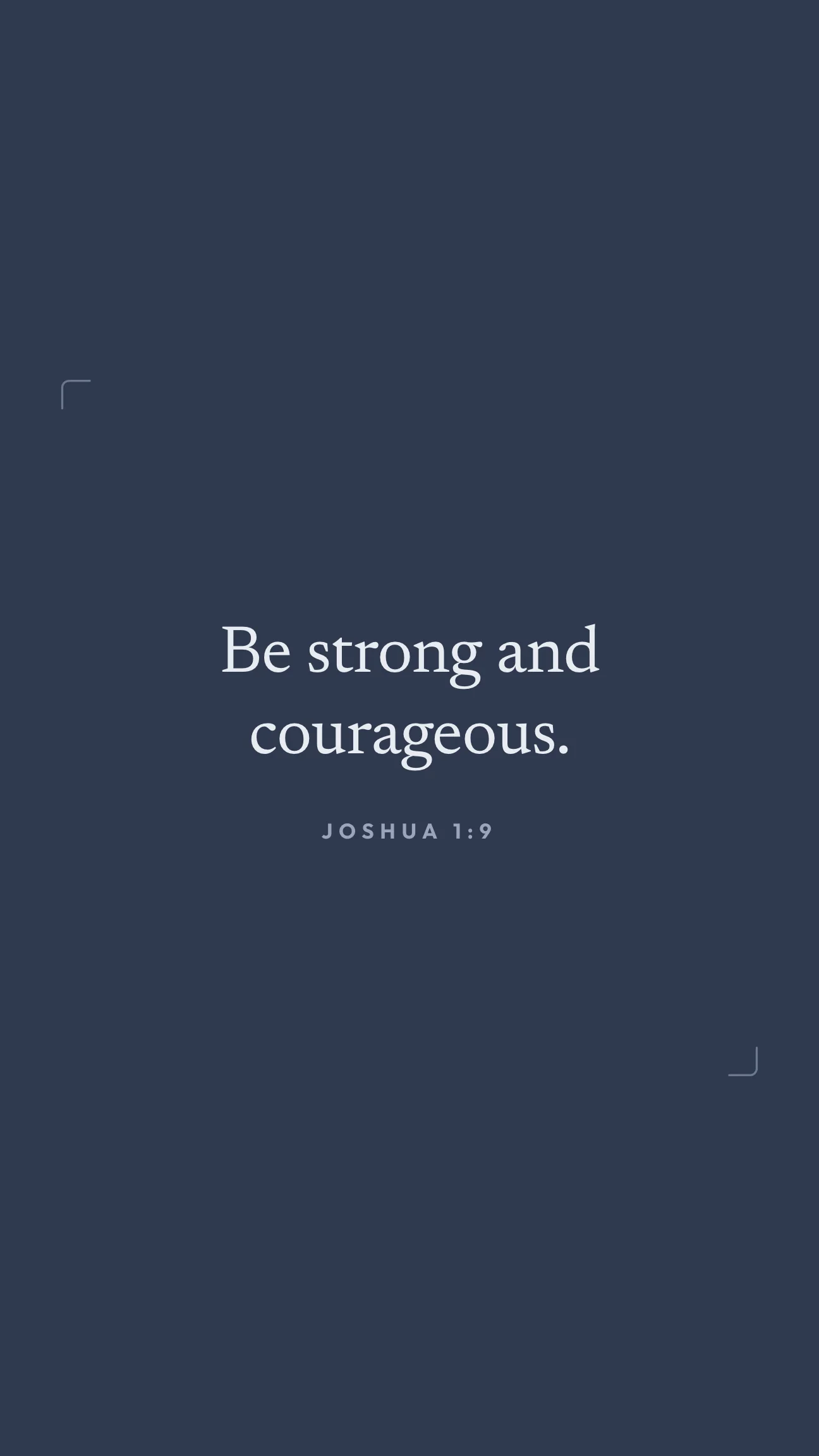 The Joshua 1:9 verse graphic in Story, 1080 by 1920, a copy made with Resize.